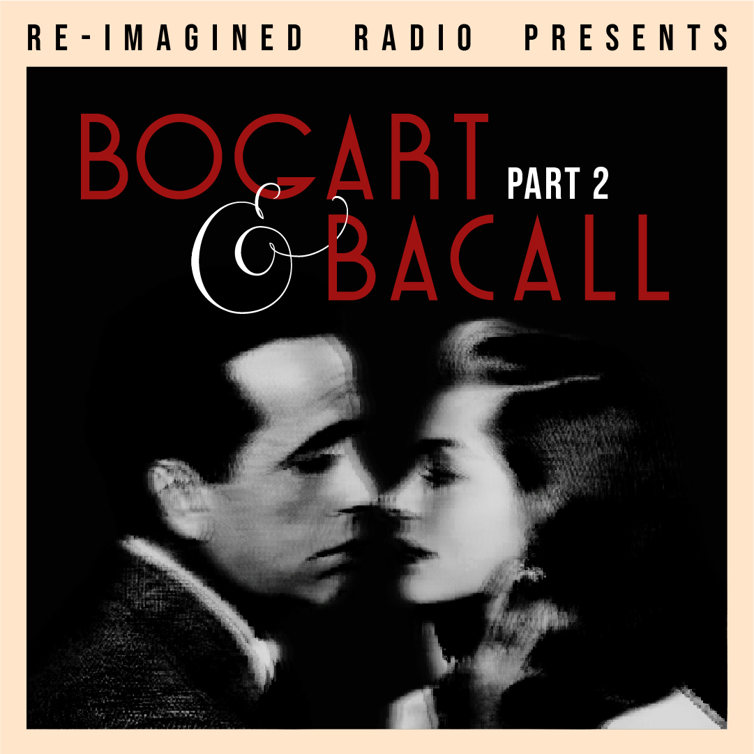 Bogart & Bacall, Part 2